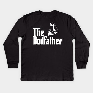 The Bodfather Gym Workout Weightlifting Bodybuilding Kids Long Sleeve T-Shirt